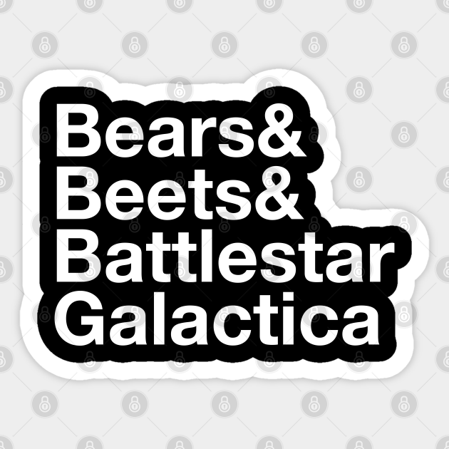 Bears. Beets. Battlestar Galactica. The Office Quote Pegatina